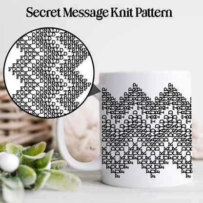 Fuck Donald Trump Secret Message Mug