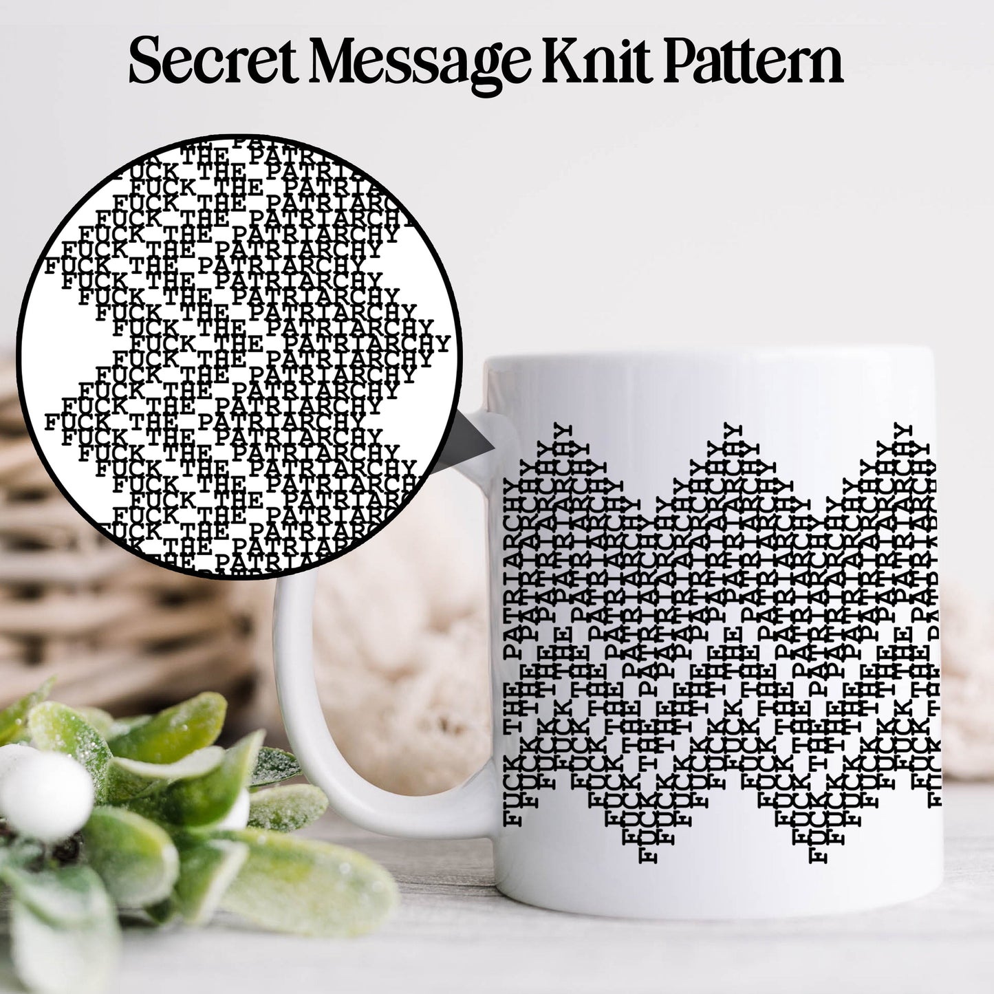 Fuck the Patriarchy Secret Message Mug