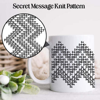 Fuck This Shit Secret Message Mug