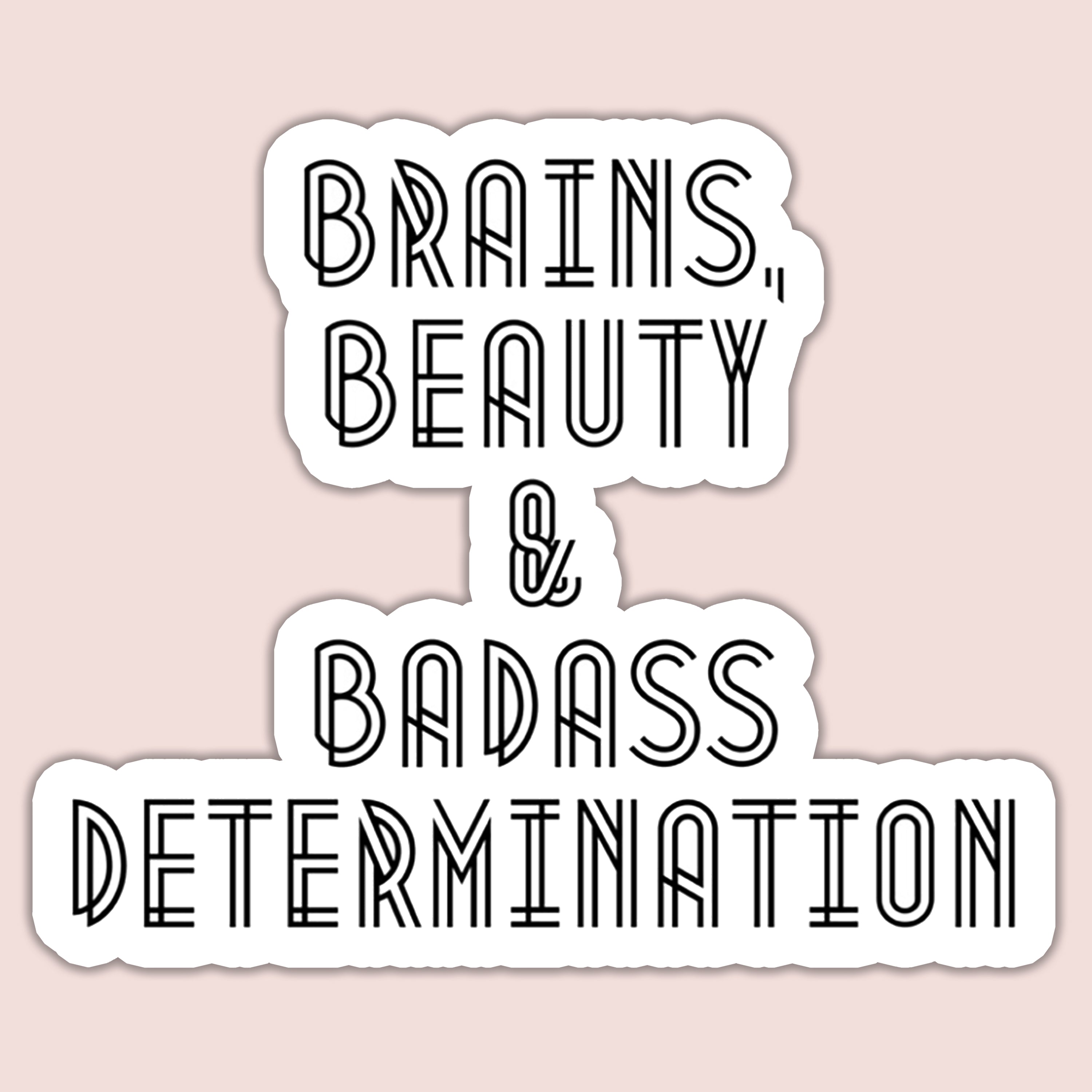 Brains Beauty & Badass Sticker