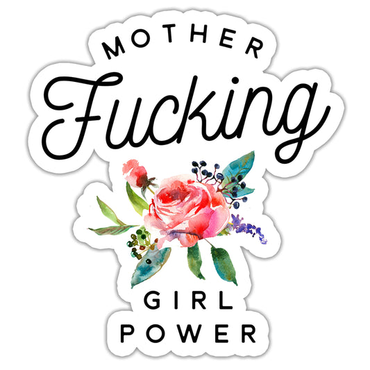 Mother Fucking Girl Power Sticker