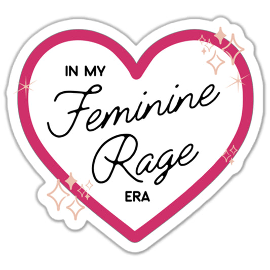In My Feminine Rage Era Sticker