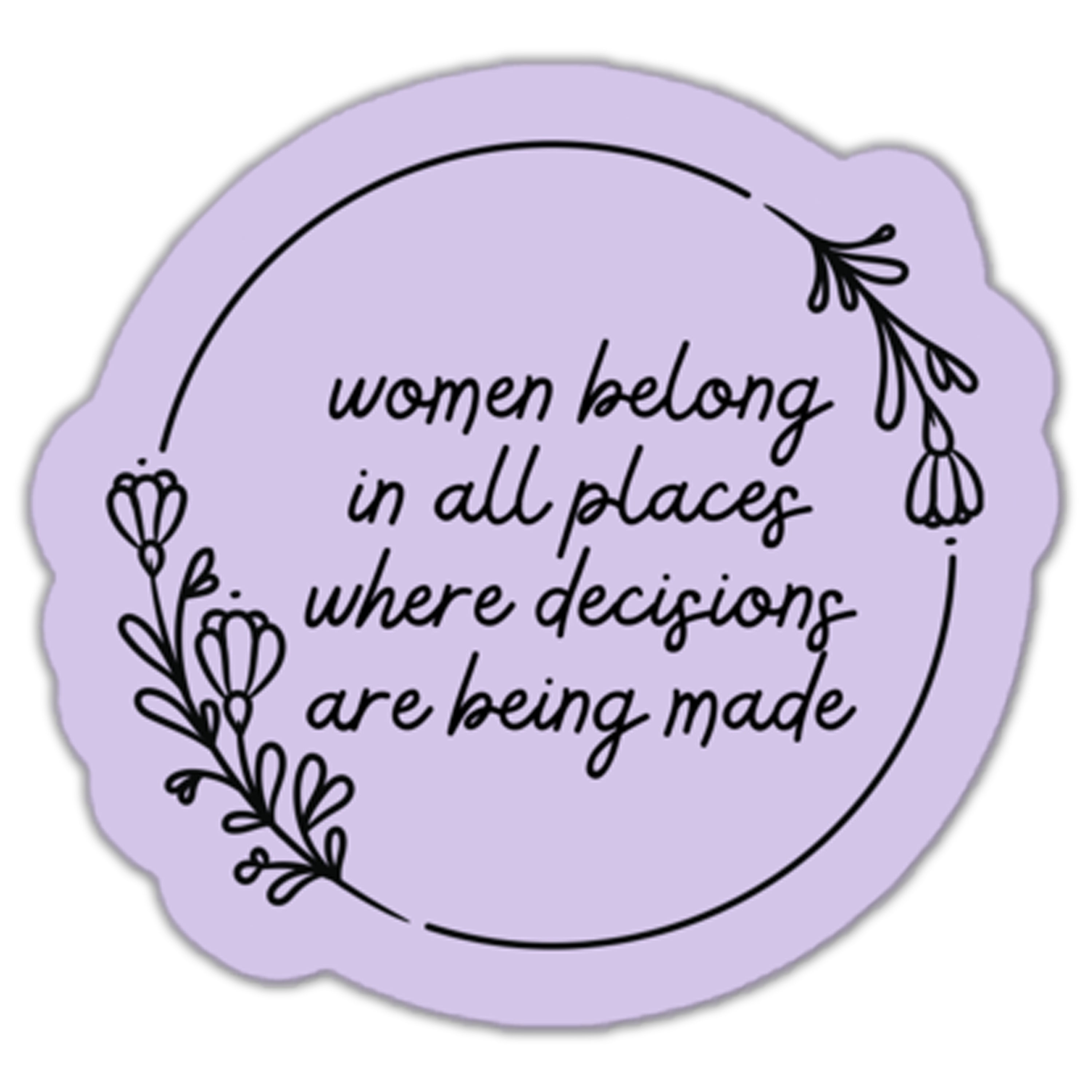 Women Belong In All Places Sticker