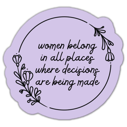 Women Belong In All Places Sticker