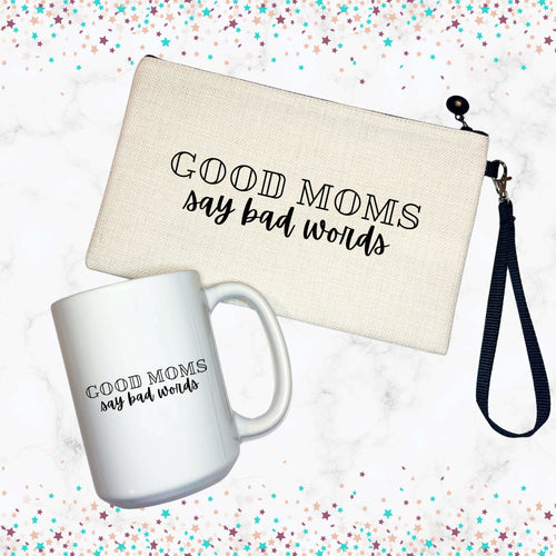 Good Moms Say Bad Words Bundle
