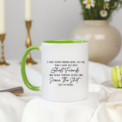 I Hope We Stay Ghost Friends V4 Mug
