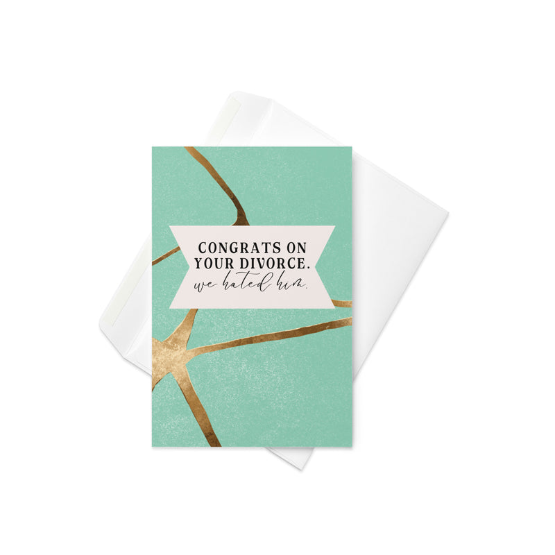 Congrats on Your Divorce Greeting Card