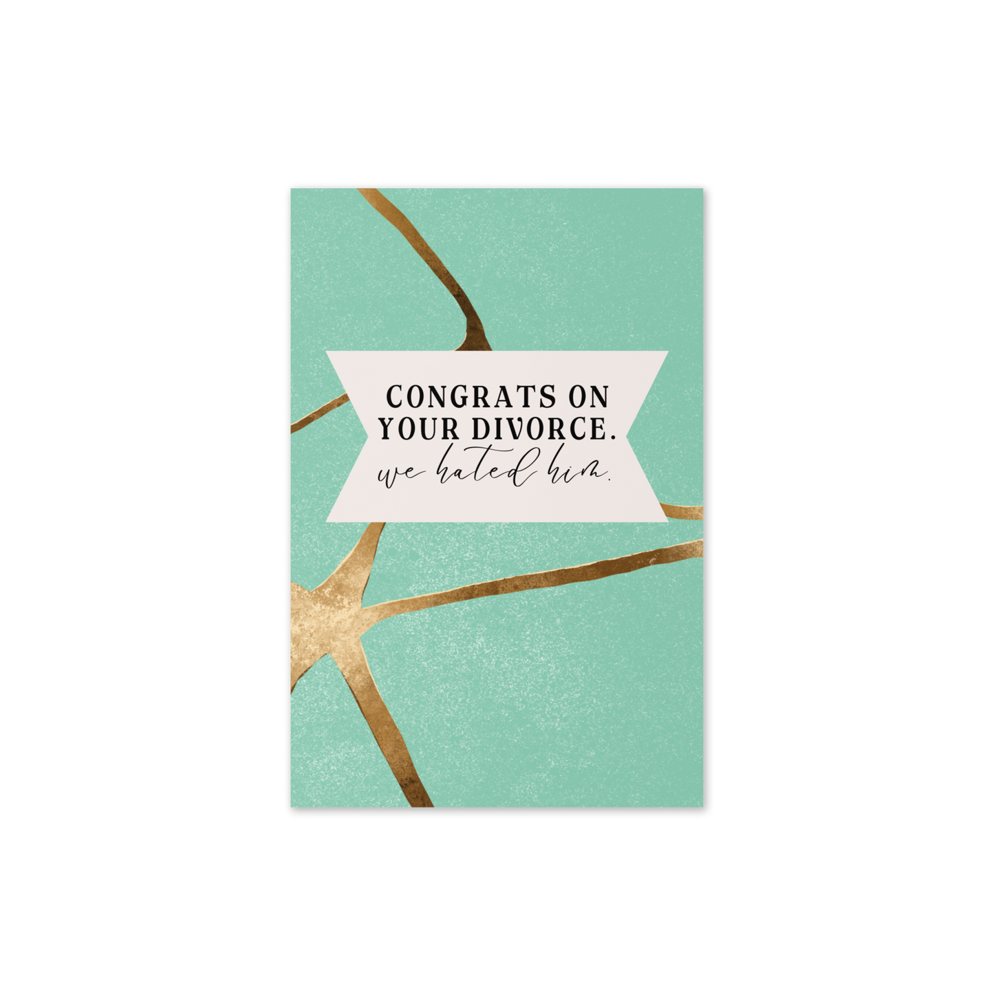 Congrats on Your Divorce Greeting Card