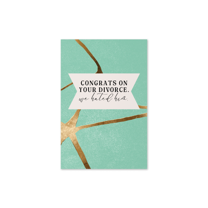 Congrats on Your Divorce Greeting Card