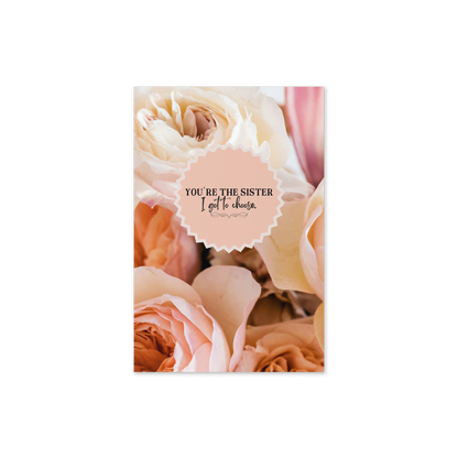 You're The Sister I Got To Choose Greeting Card
