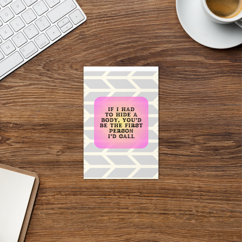 If I Had to Hide a Body Card