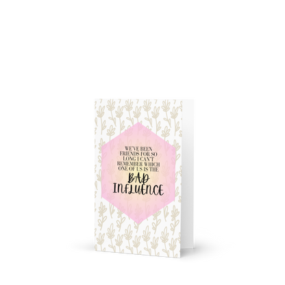 Can't Remember Who's the Bad Influence Card