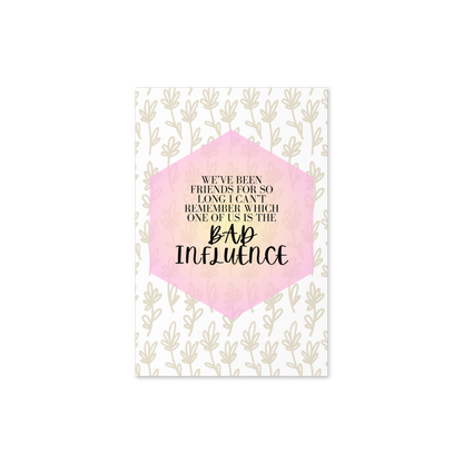 Can't Remember Who's the Bad Influence Card