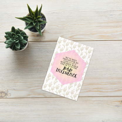 Can't Remember Who's the Bad Influence Card