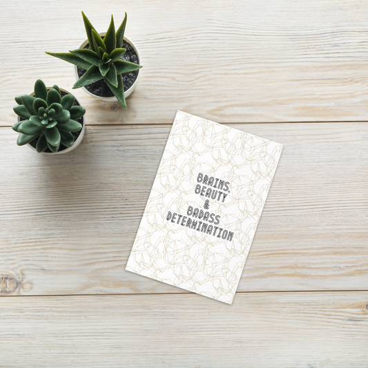 Brains, Beauty & Badass Card