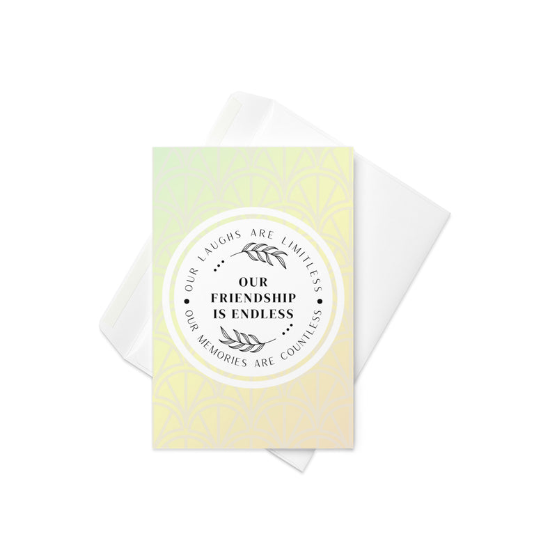 Our Friendship Is Endless Card