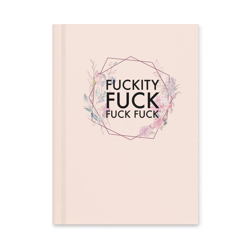 Fuckity Fuck Fuck Fuck Journal
