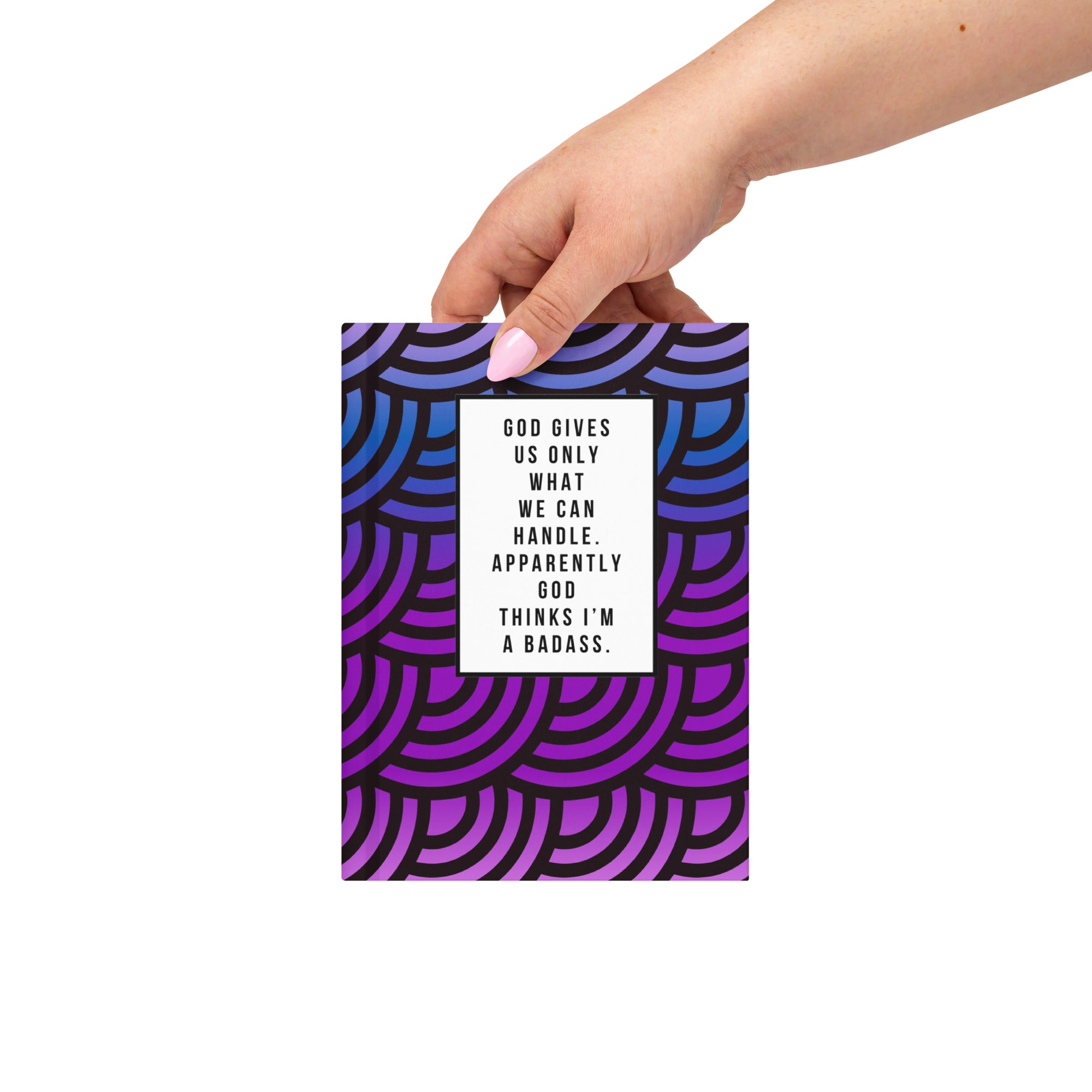 God Thinks I'm a Badass Journal
