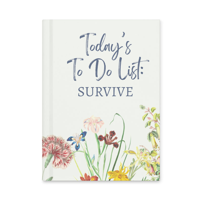 Today's To Do List: Survive Journal