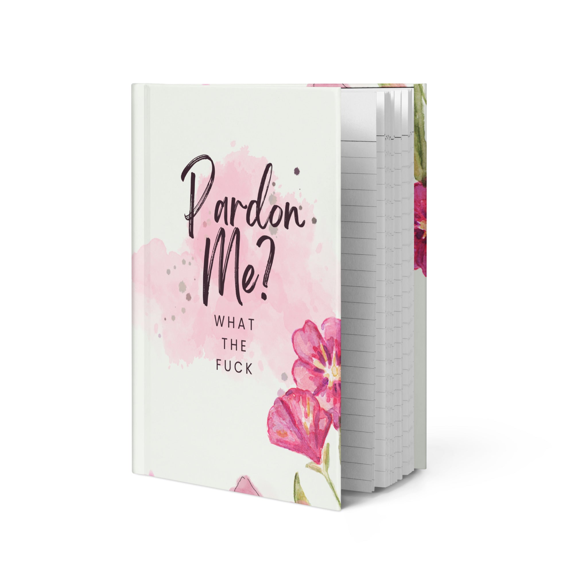 Pardon Me? What the Fuck Journal