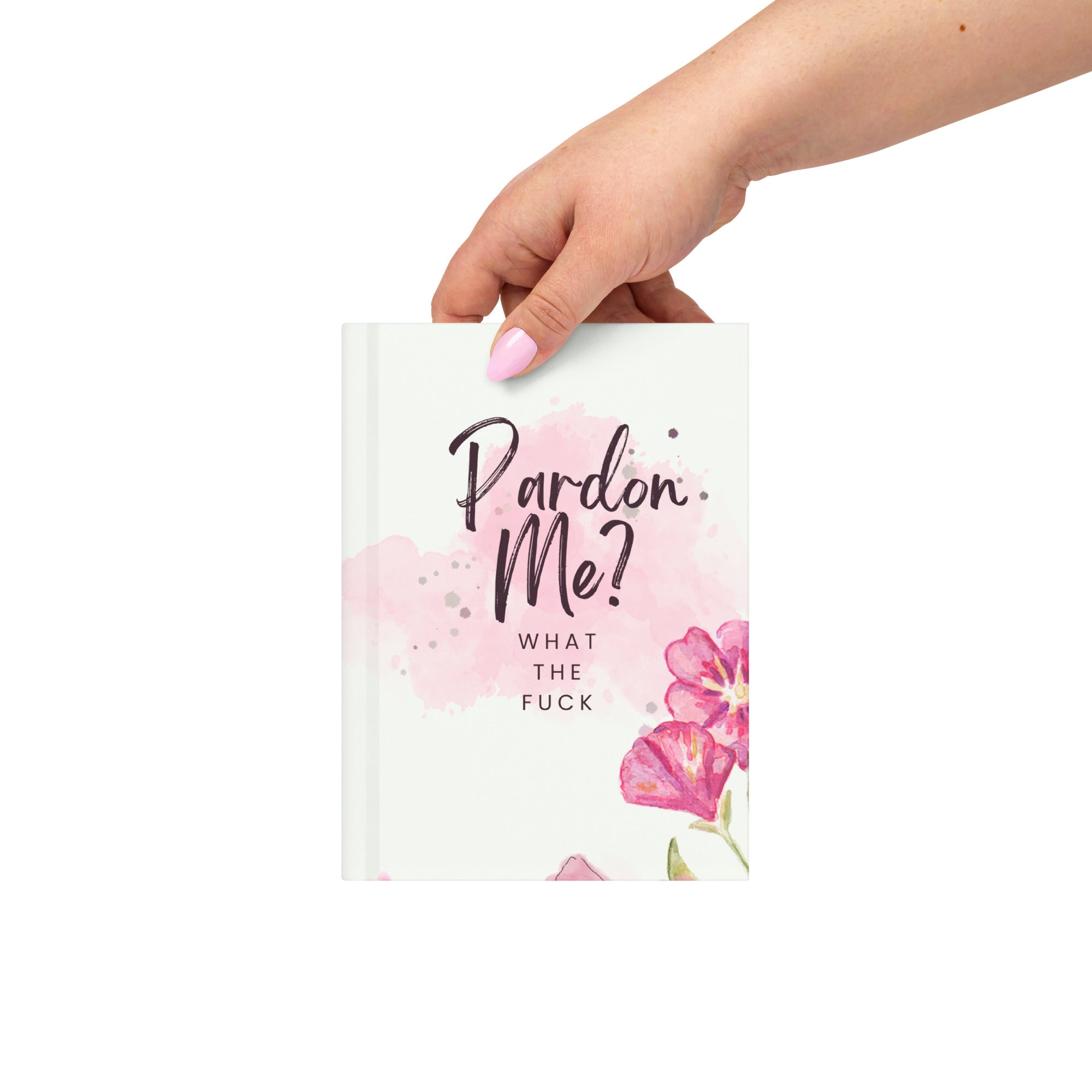 Pardon Me? What the Fuck Journal