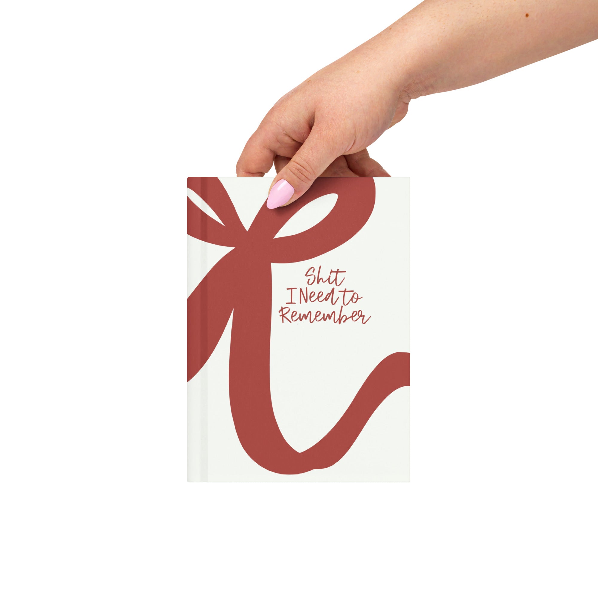 Shit I Need to Remember Journal