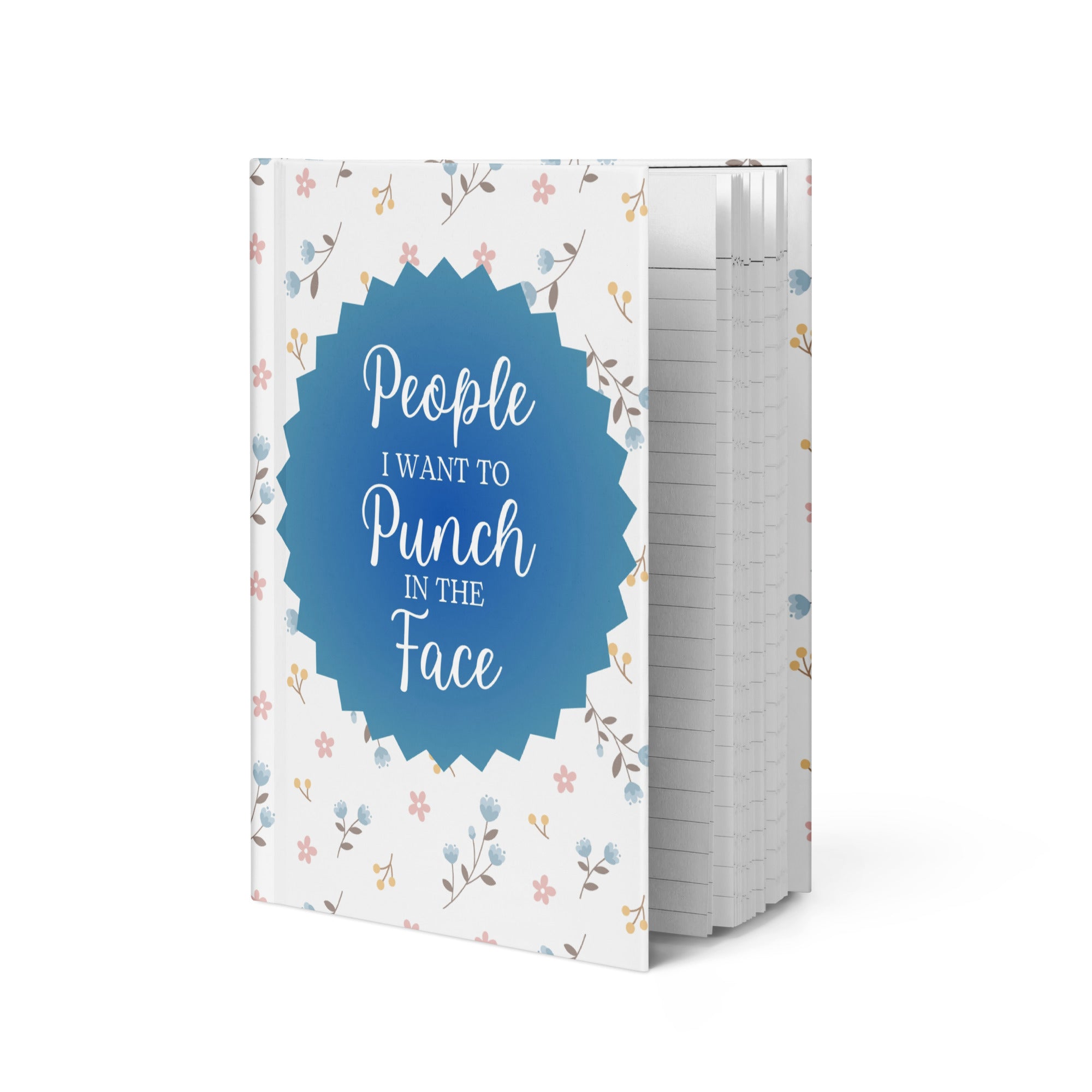 People I Want to Punch in the Face Journal