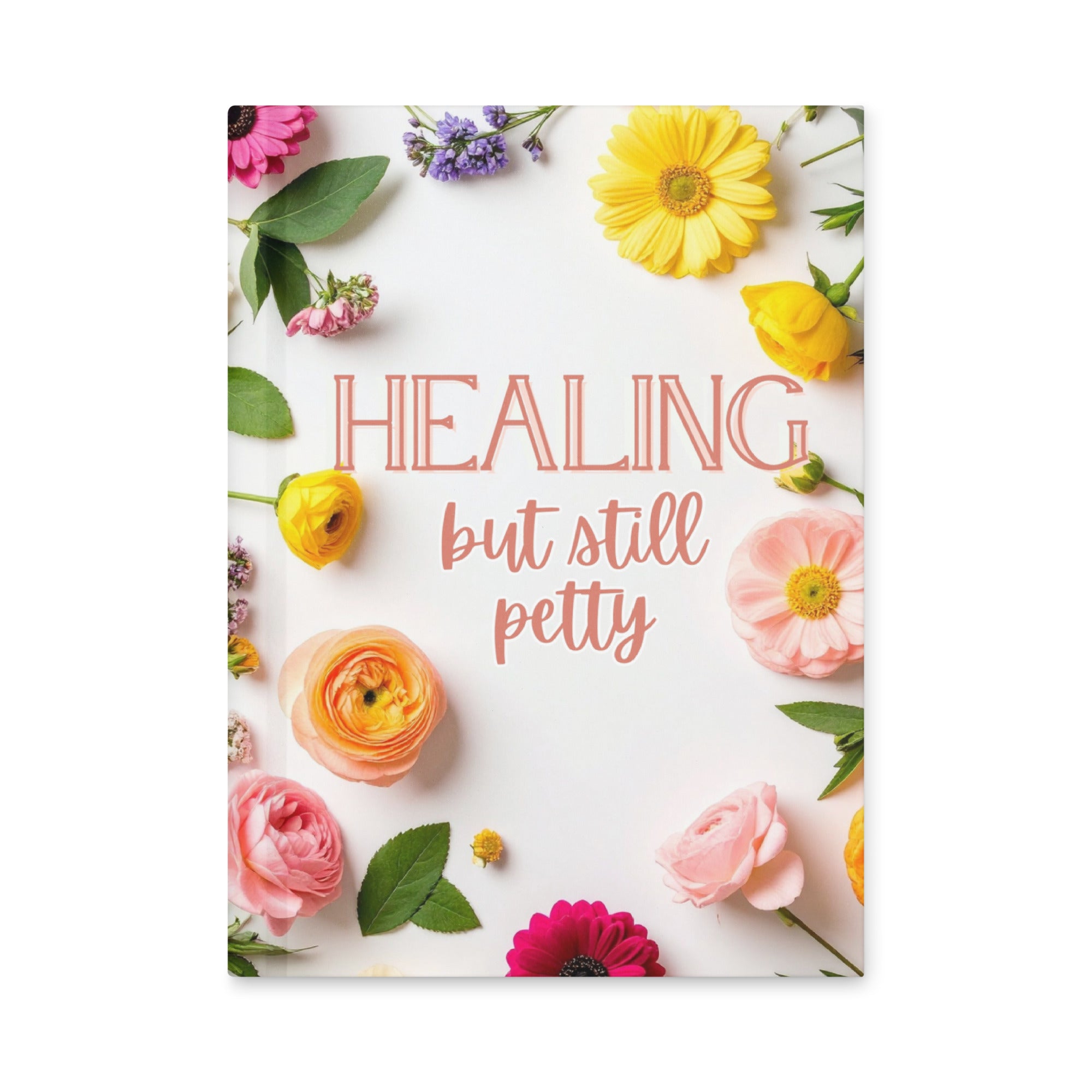 Healing but Still Petty Journal