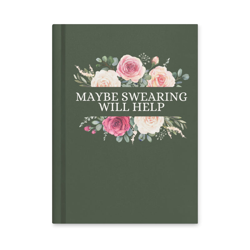 Maybe Swearing Will Help Journal