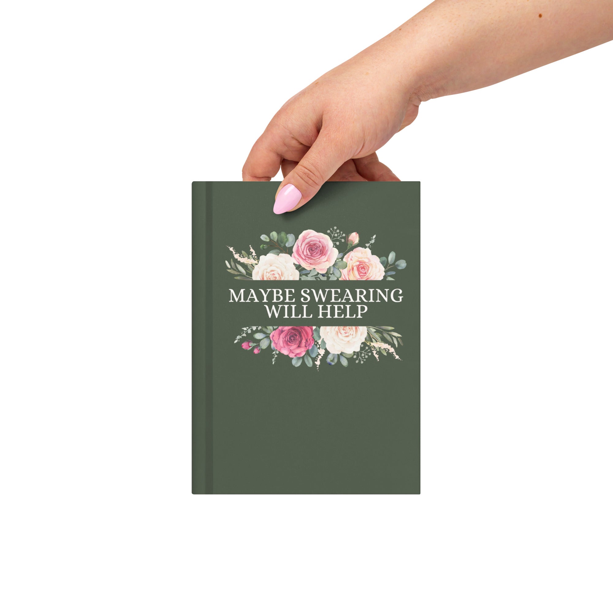 Maybe Swearing Will Help Journal