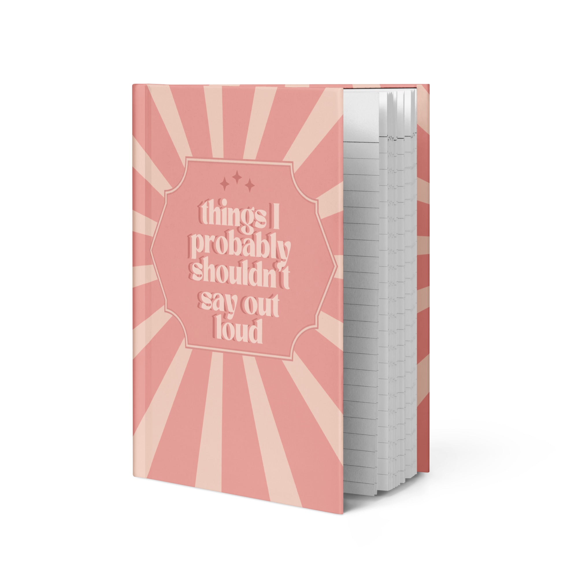 Things I Probably Shouldn't Say Journal