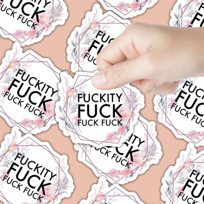 Fuckity Fuck Fuck Fuck Sticker