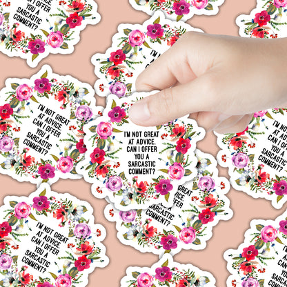 Not great at advice. Sarcastic Comment? Sticker