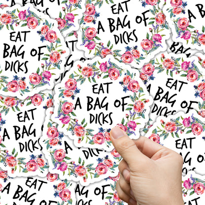 Eat a Bag of Dicks Sticker