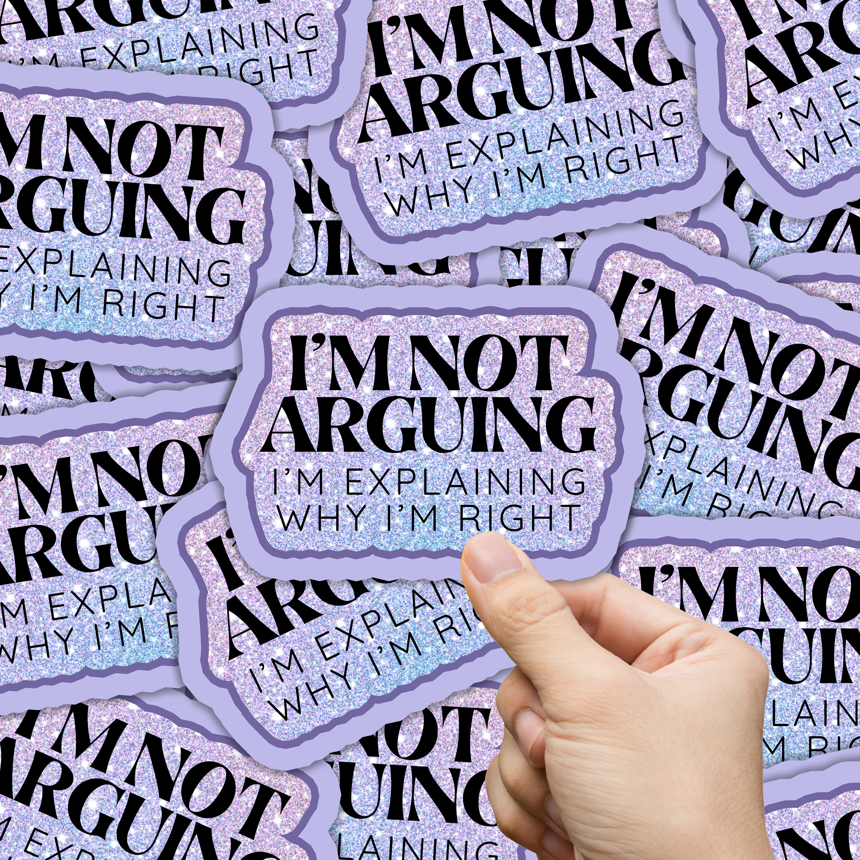I'm Not Arguing Sticker