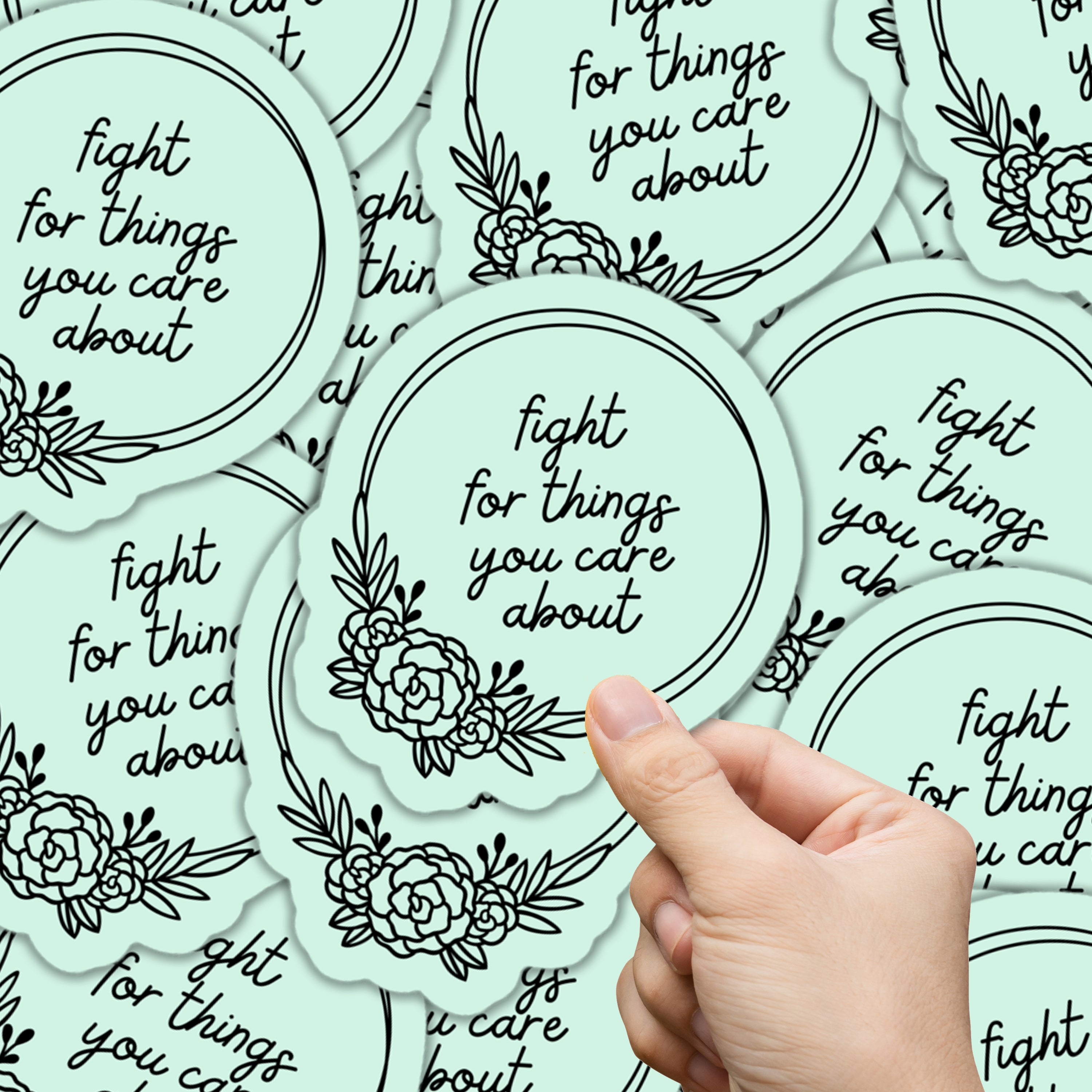 Fight For Things You Care About Sticker