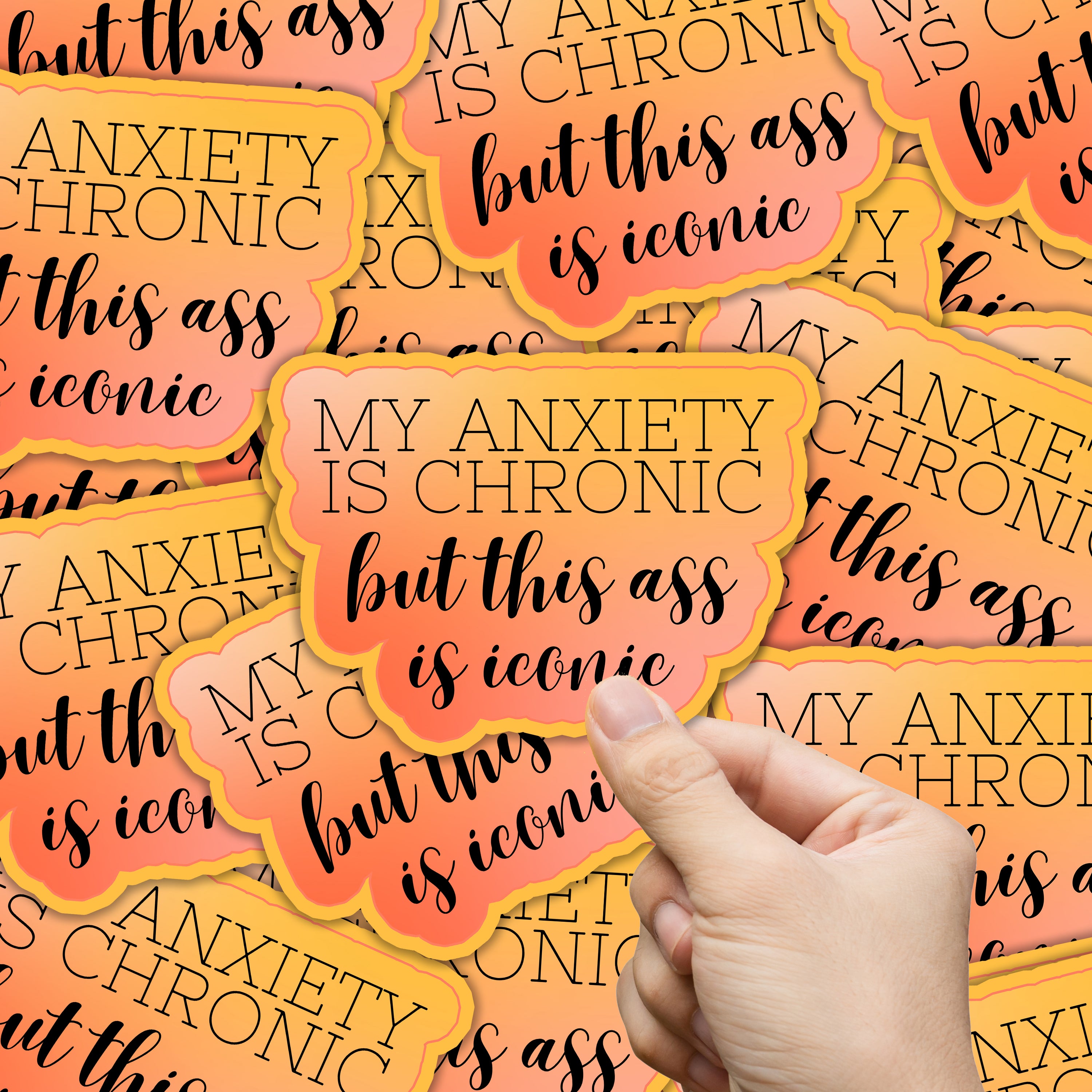 My Anxiety Is Chronic Sticker