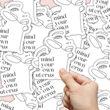 Load image into Gallery viewer, Mind Your Own Uterus Sticker