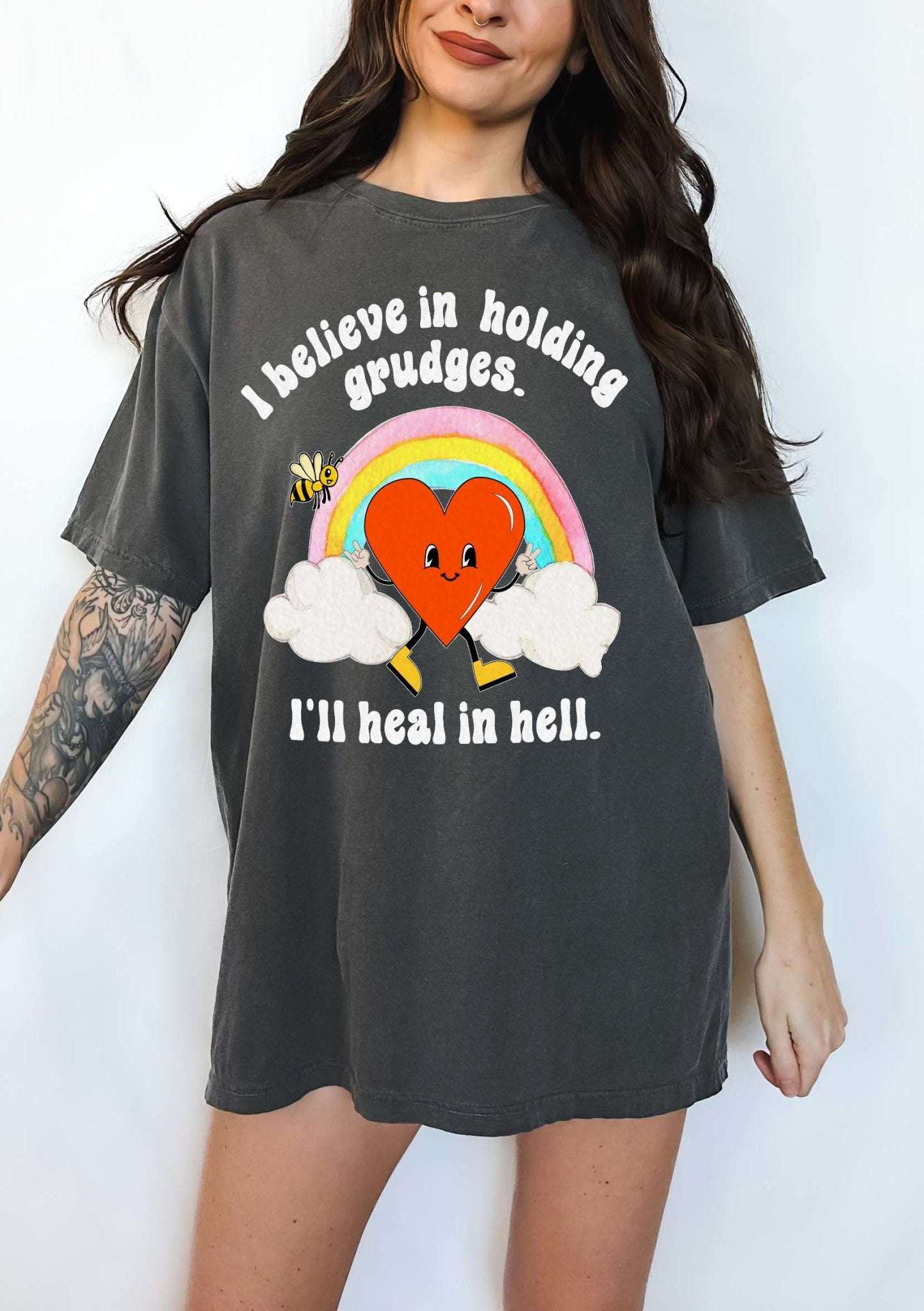 I Believe In Holding Grudges I'll Heal In Hell Unisex Tee