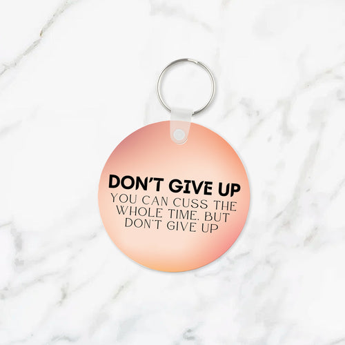 Don't Give Up Keychain