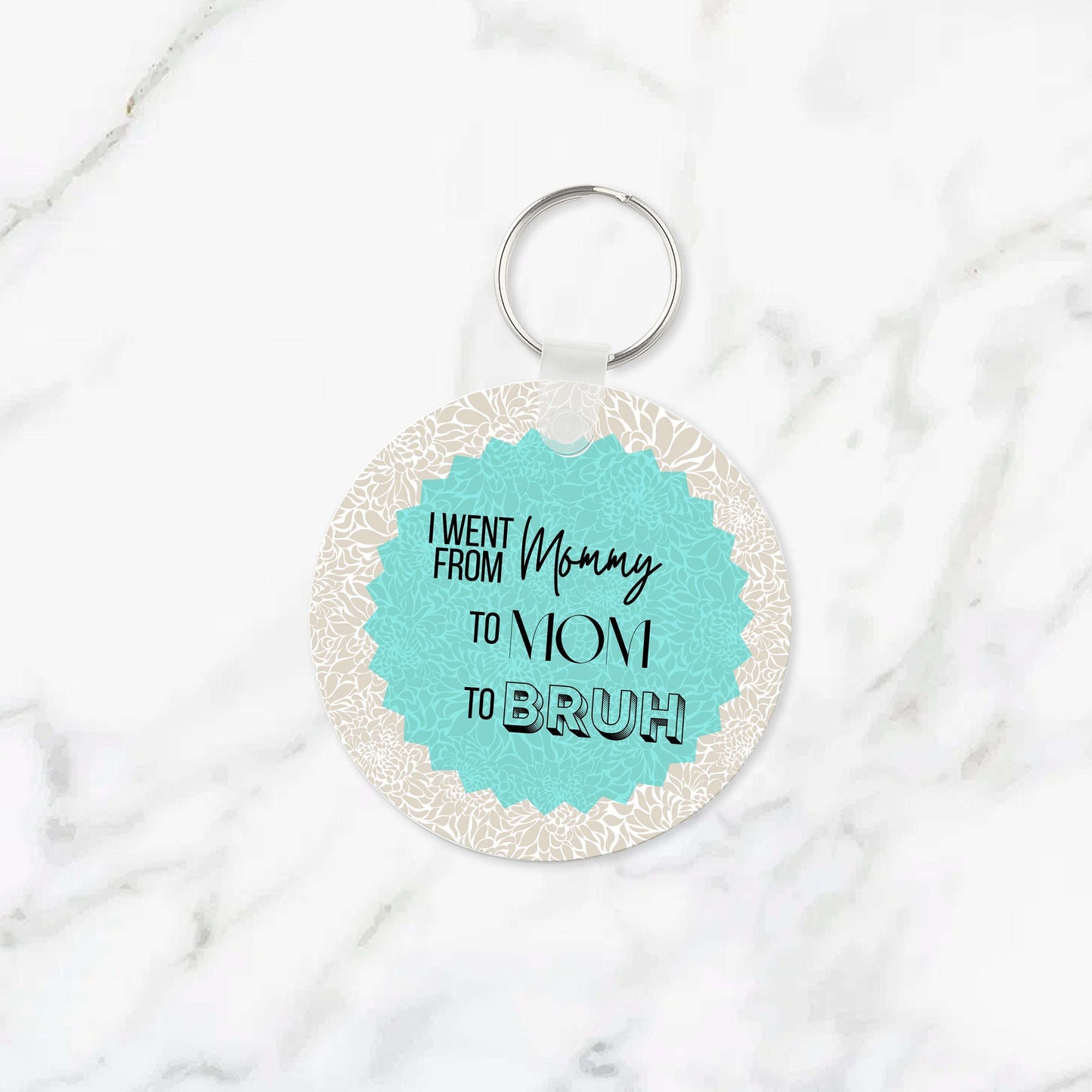 I Went From Mommy to Bruh Keychain RTS