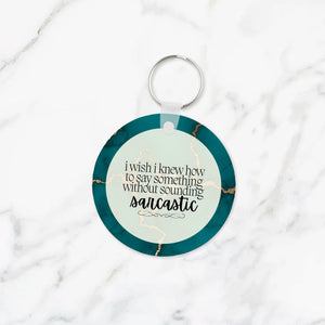 I Wish I Knew Sarcastic Keychain