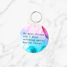 Load image into Gallery viewer, Matching Mental Health Issues Keychain