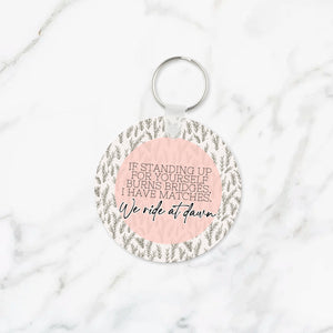 We Ride at Dawn Keychain