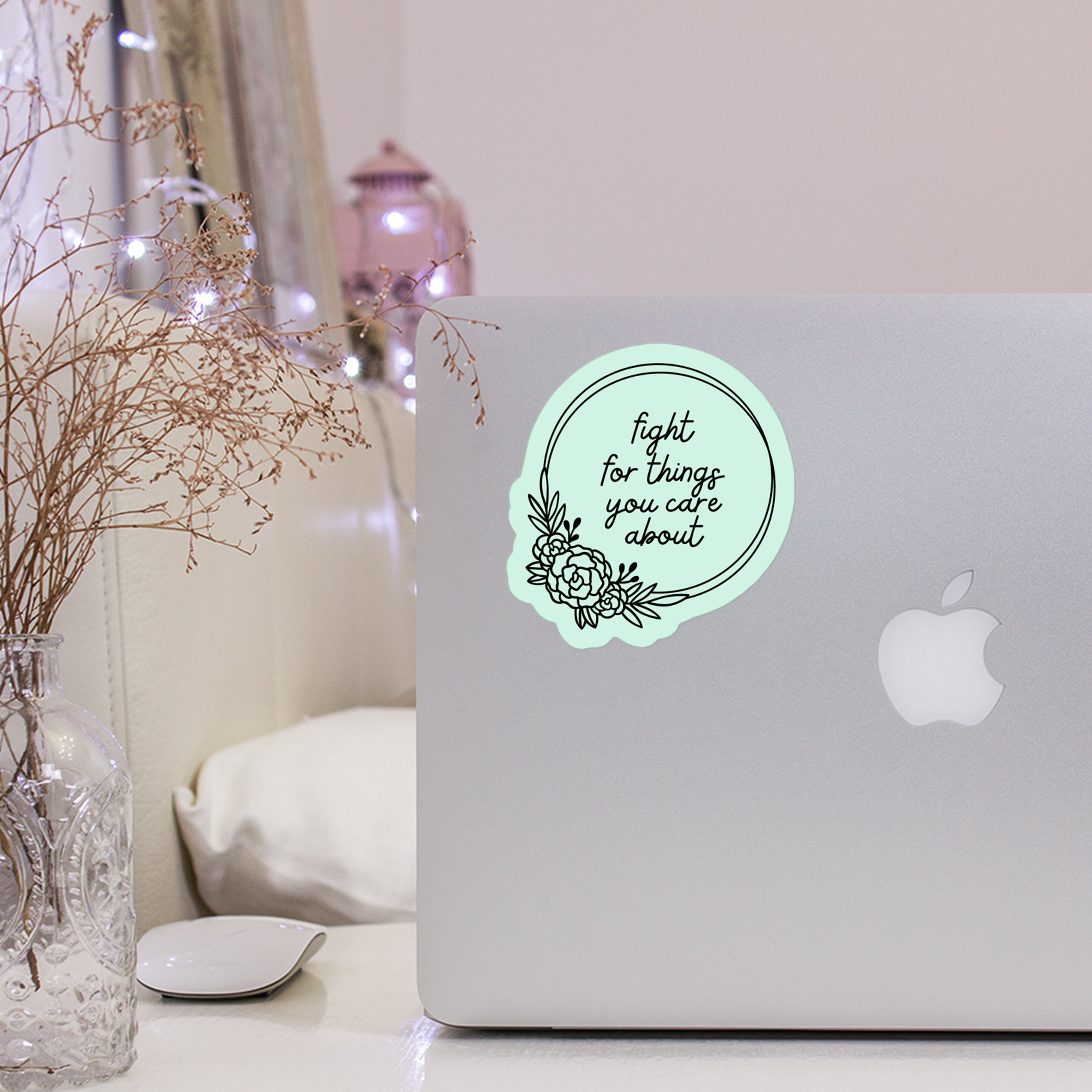 Fight For Things You Care About Sticker