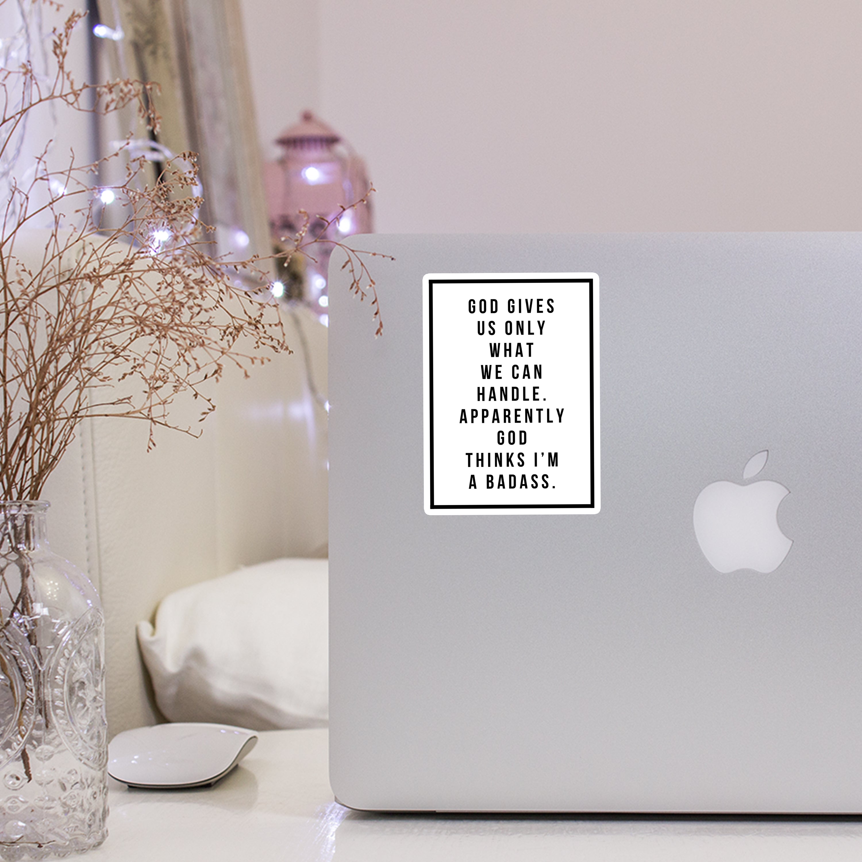 God Thinks I'm a Badass Sticker