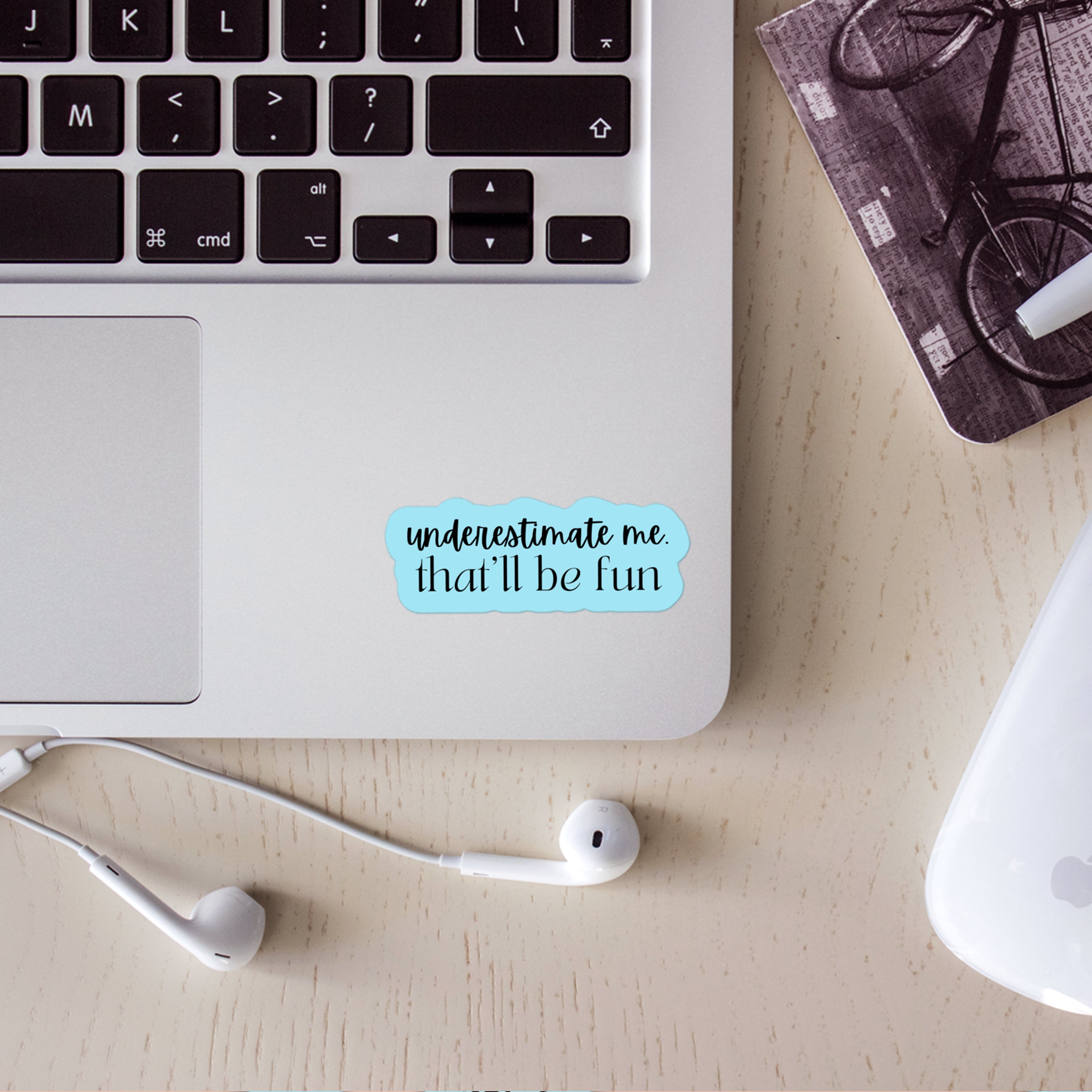 Underestimate Me That'll Be Fun Sticker