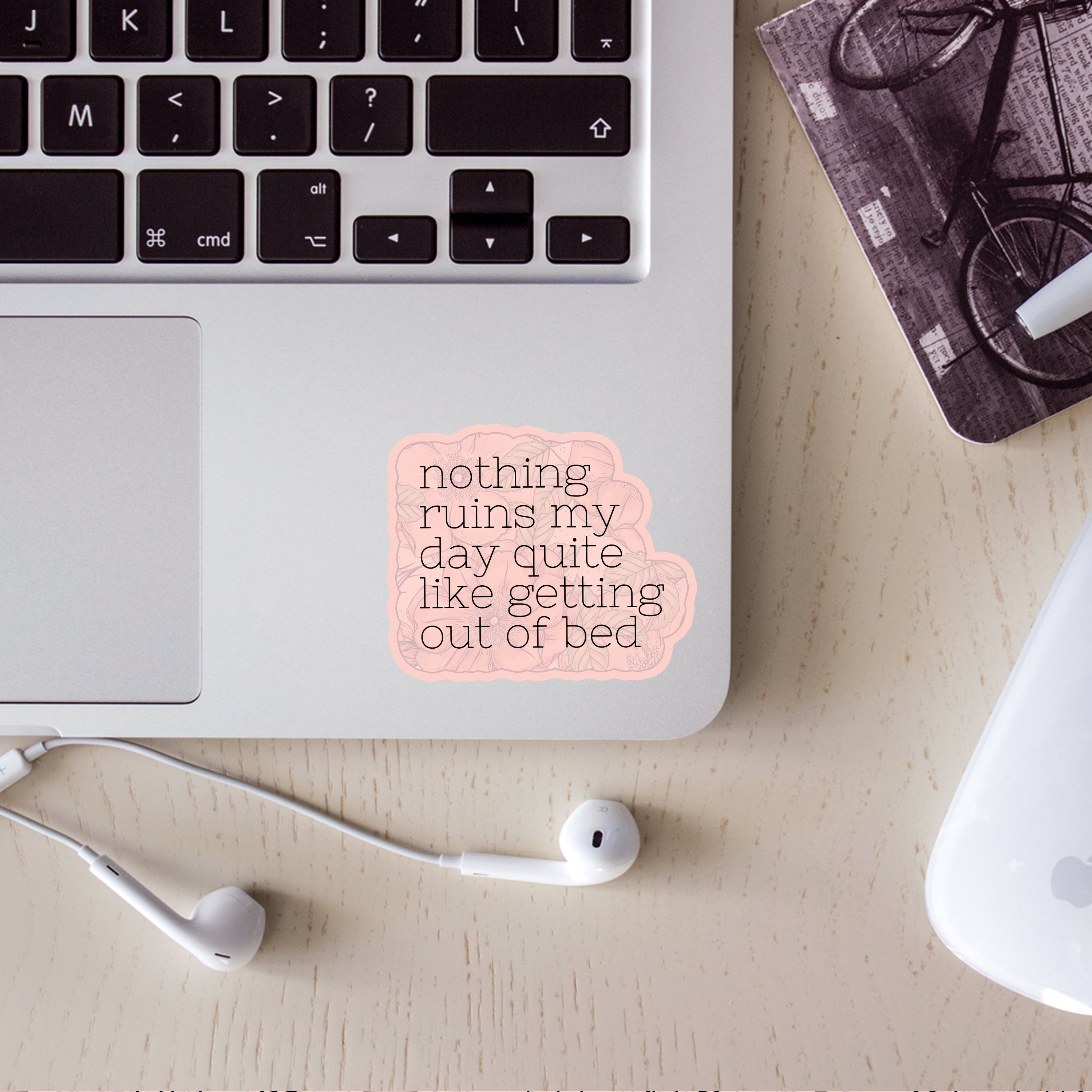 Nothing Ruins My Day Sticker