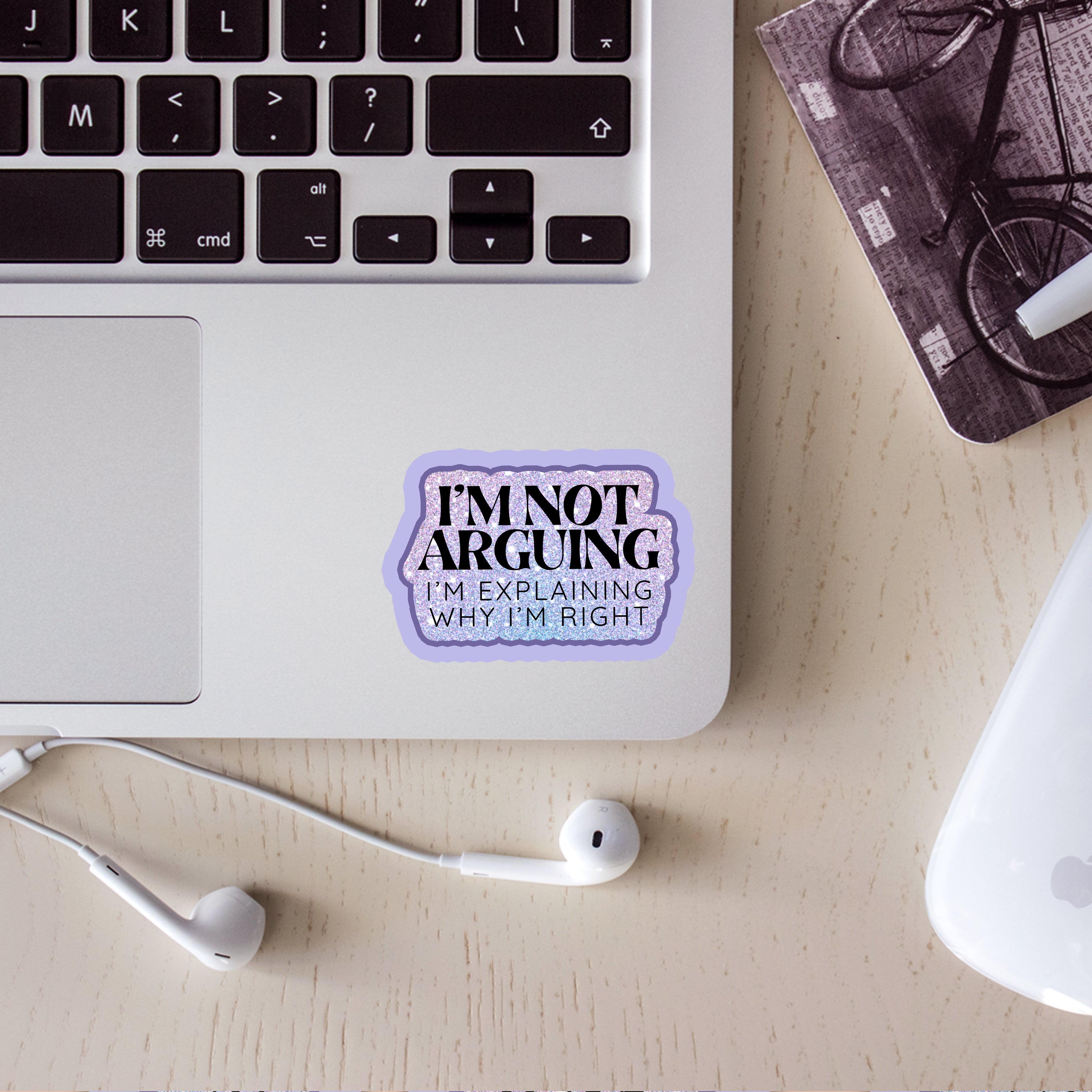 I'm Not Arguing Sticker