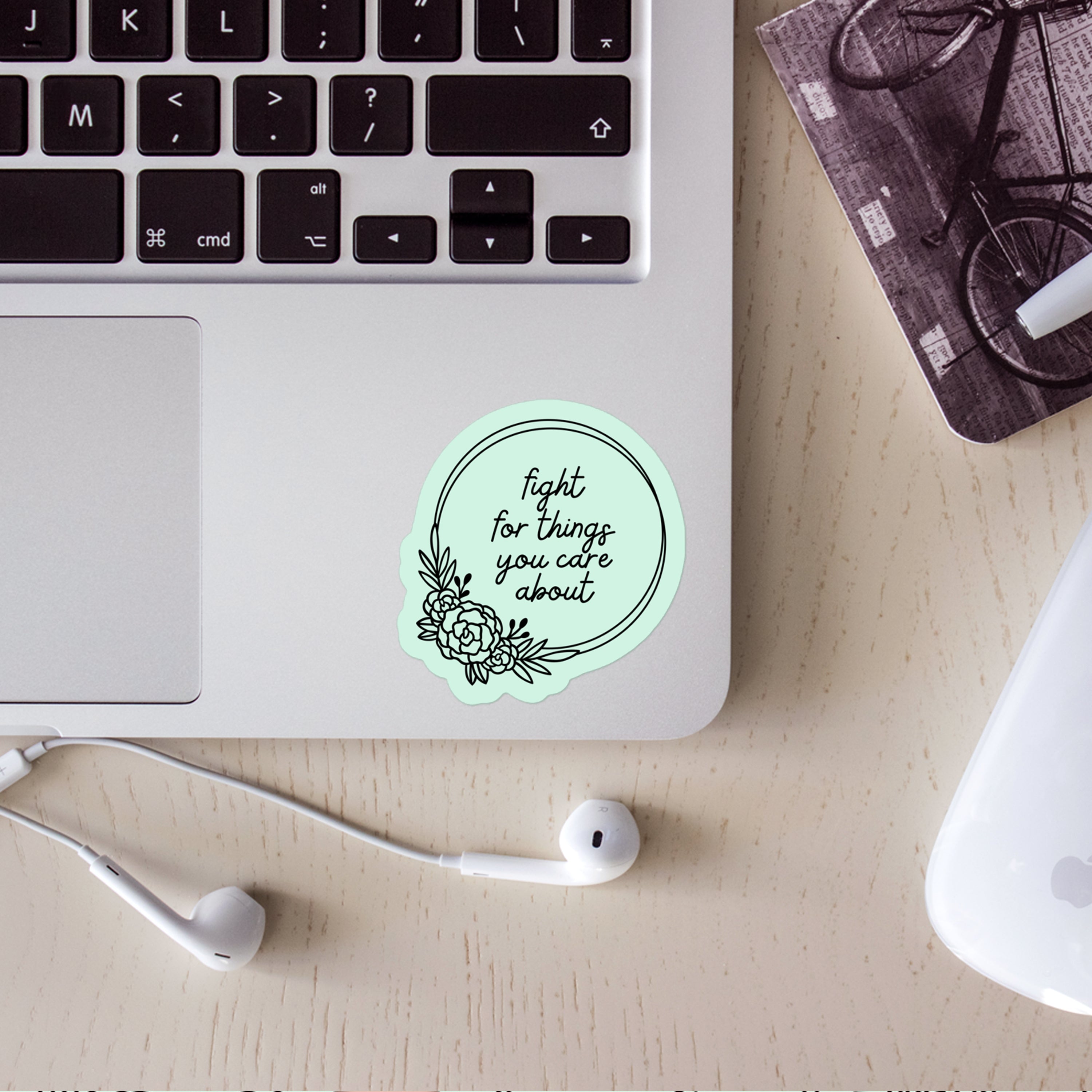 Fight For Things You Care About Sticker